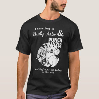 I Came Here To Study And Punch Nazis And They T-Shirt