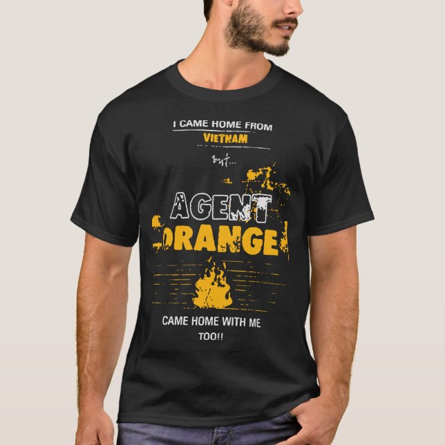 i came home from vietnam but agent orange came hom T-Shirt (Front)