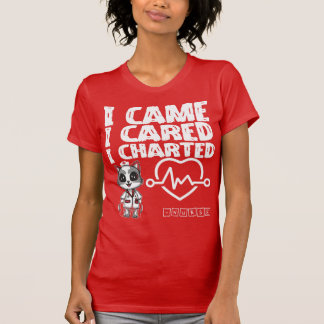 I Came, I Cared, I Charted - Nurse Cat Es T-Shirt
