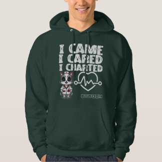 I Came, I Cared, I Charted - Nurse Cat Hoodie