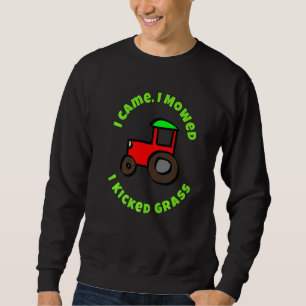 I Came I Mowed I Kicked Grass Riding Lawn Mower De Sweatshirt