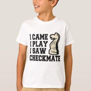 I Came I Play I Saw Checkmate Funny Chess PLayer T-Shirt