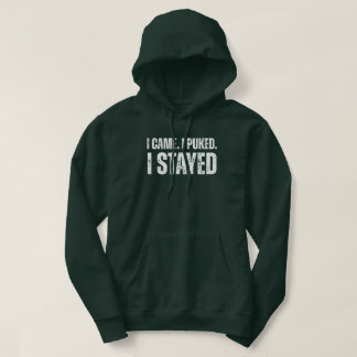 I Came. I Puked. I Stayed Funny Greenhorn Fishing Hoodie