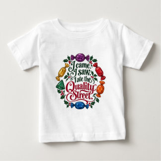 I Came, I Saw, I Ate the Quality Street Christmas  Baby T-Shirt
