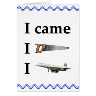 I Came, I Saw, I… Cards