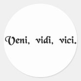 Veni Vidi Vici Classic Round Sticker