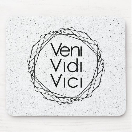 I Came I Saw I Conquered Veni Vidi Vici Mouse Pad