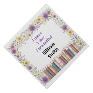 I Came I Saw I Graduated Floral Tassel Topper