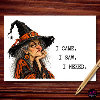 I Came I Saw I Hexed Funny Witch Halloween Holiday Card