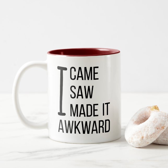 I Came I Saw I Made it Awkward - Funny  Two-Tone Coffee Mug (With Donut)