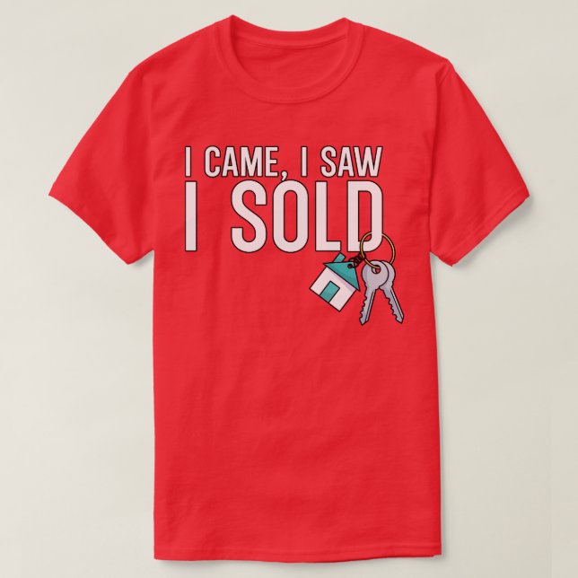 I came i saw i sold T-Shirt (Design Front)