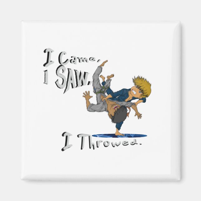 I Came, I Saw, I Throwed. funny judo Magnet (Front)