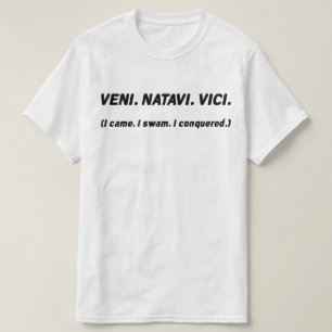 I came. I swam. I conquered. Funny Swimmer Tee