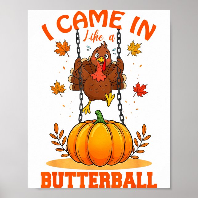I Came In Like A Butterball Funny Thanksgiving Men Poster (Front)