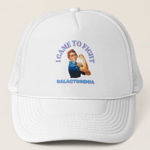 I CAME TO FIGHT GALACTOSEMIA AWARENESS UNISEX TRUCKER HAT