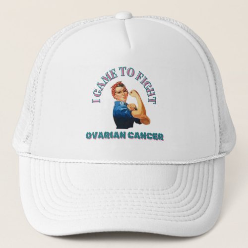 I CAME TO FIGHT OVARIAN CANCER AWARENESS UNISEX TRUCKER HAT