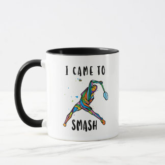 I Came To Smash Badminton Player Sports Gift Mug