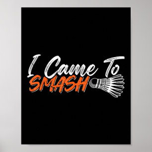 I Came To Smash Poster