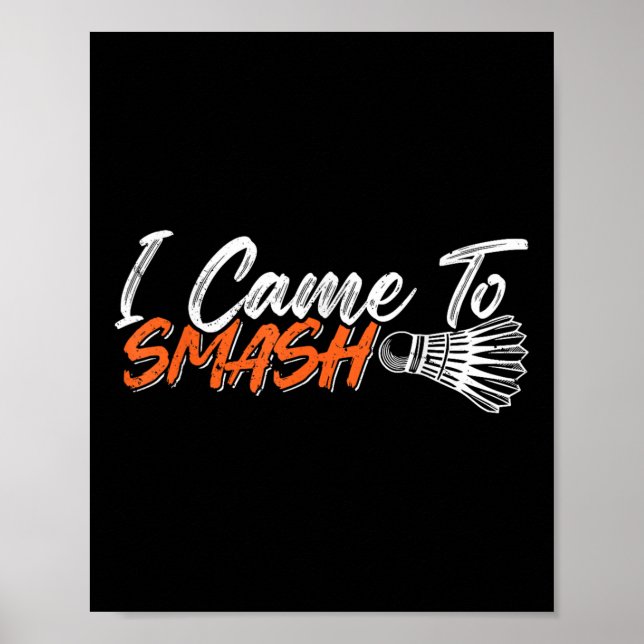 I Came To Smash  Poster (Front)