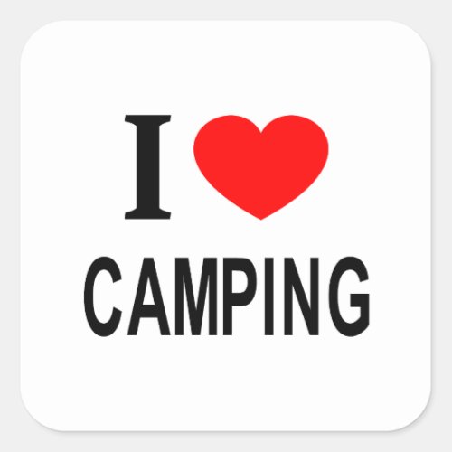 I ️ CAMPING I LOVE CAMPING I HEART CAMPING SQUARE STICKER