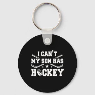 I Can#39;t My Son Has Hockey Ice Skating Game Fath Keychain