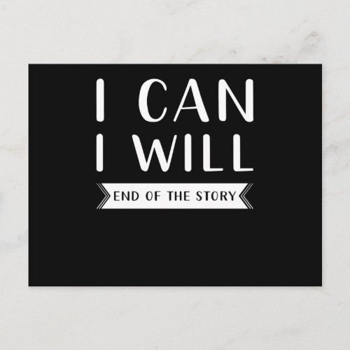 I Can And I Want To End The Story Postcard