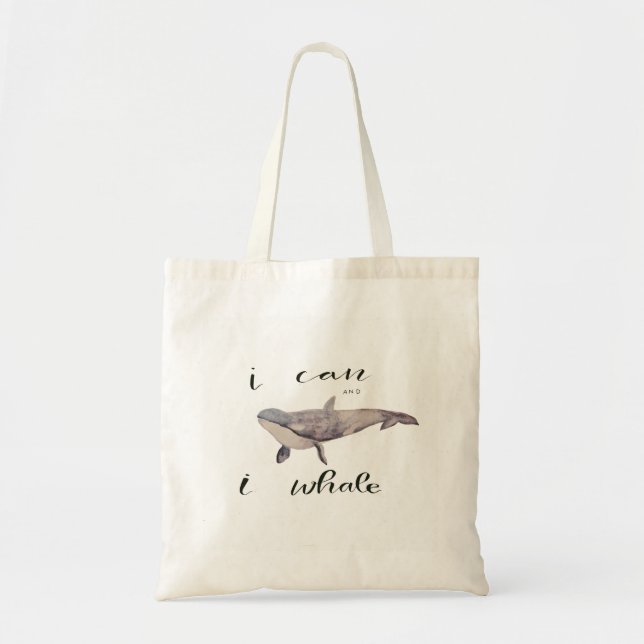I Can and I Whale Tote Bag (Front)