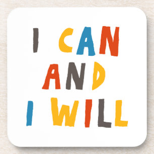 I Can And I Will Beverage Coaster