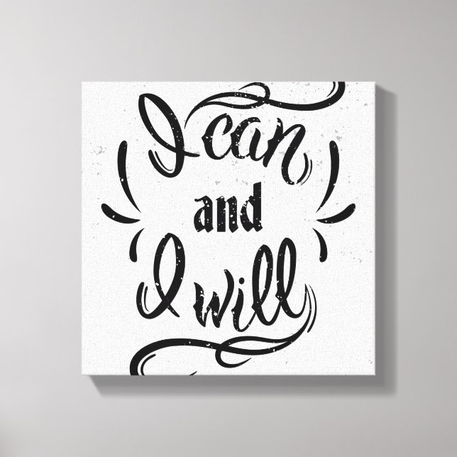I Can And I Will Canvas Print (Front)