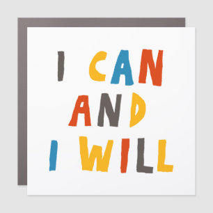 I Can And I Will Car Magnet