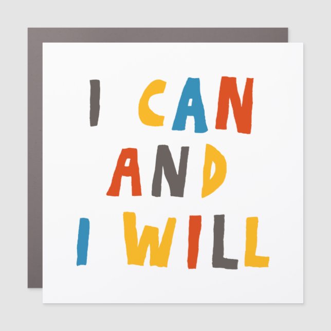 I Can And I Will Car Magnet (Front)