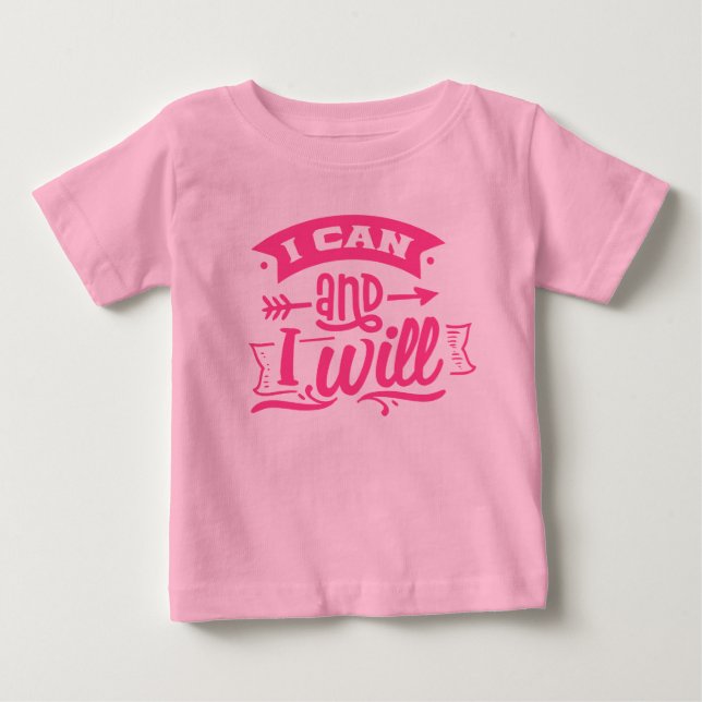 I Can and I Will | Cute Pink Girl Power Baby T-Shirt (Front)