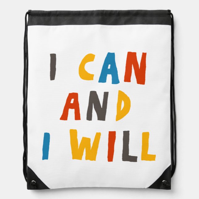I Can And I Will Drawstring Bag (Front)
