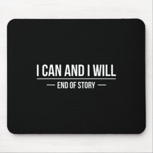 I Can And I Will End Of Story World Cancer Day 1 Mouse Pad
