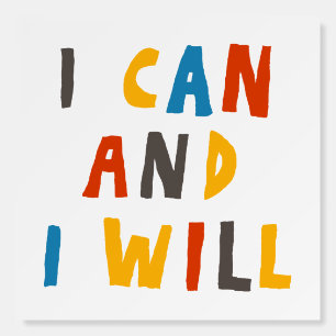I Can And I Will Foam Board