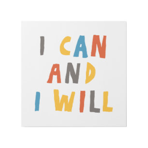 I Can And I Will Gallery Wrap