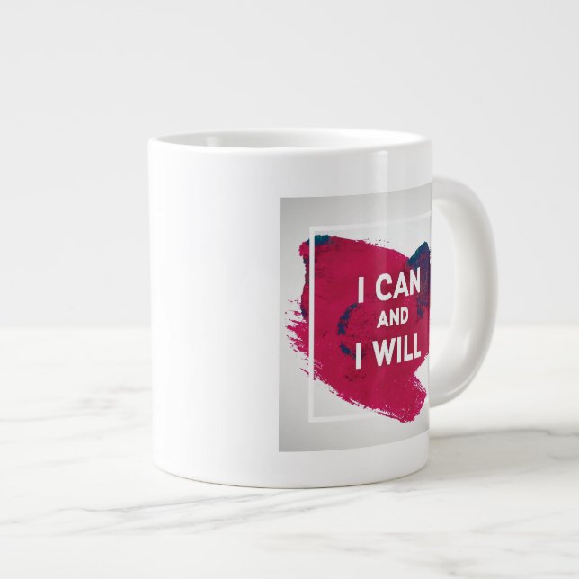I Can and I Will Giant Coffee Mug (Front Right)