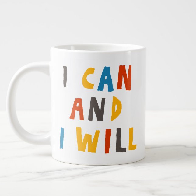 I Can And I Will Giant Coffee Mug (Left)