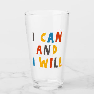 I Can And I Will Glass