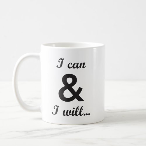 I Can and I Will Gym Hustle Success Motivation Coffee Mug