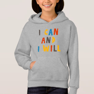 I Can And I Will Hoodie