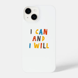 I Can And I Will iPhone 14 Case