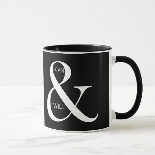 I Can and I Will Motivational Mug