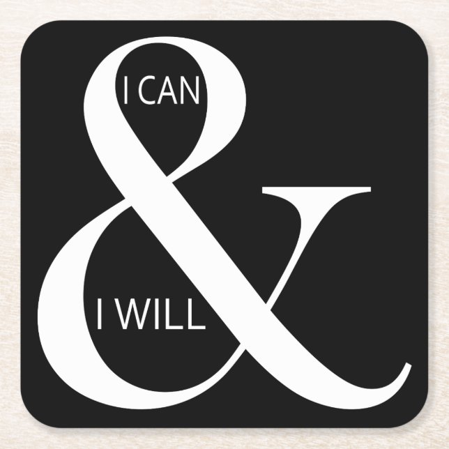 I Can and I Will Motivational Square Paper Coaster (Front)