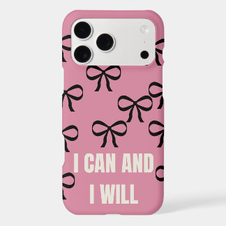 I Can And I Will Pink Bow Phone Case | Cute Coquet