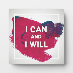 I Can and I Will Plaque