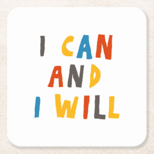 I Can And I Will Square Paper Coaster