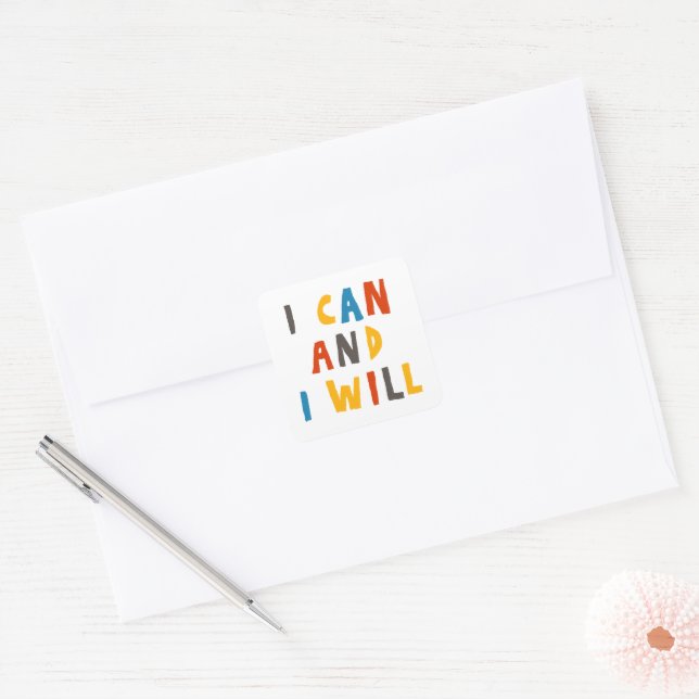 I Can And I Will Square Sticker (Envelope)