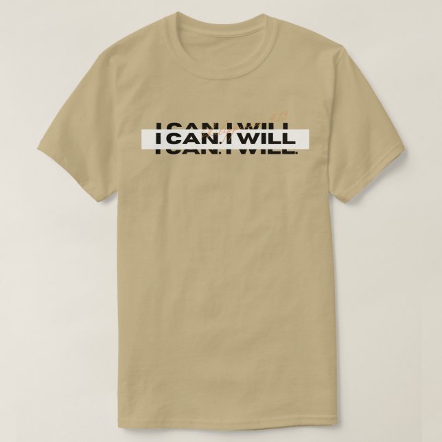 I can and I will T-Shirt (Design Front)