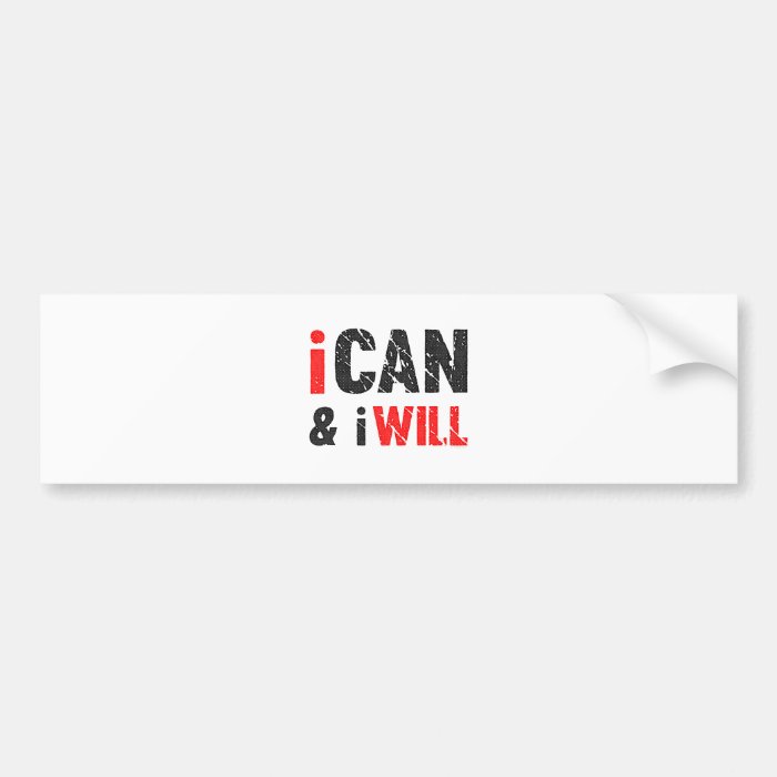 I Can And I Will  Vintage Look Bumper Stickers